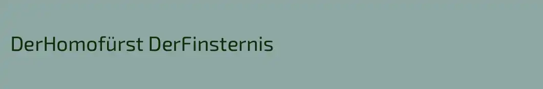 DerHomofürst DerFinsternis